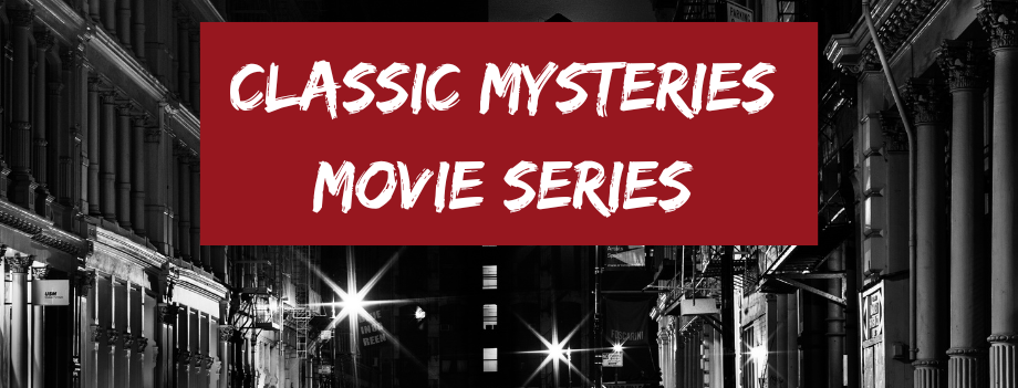 Promotional image for "Classic Mysteries Movie Series"